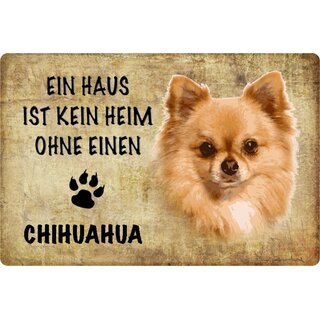 Schild Spruch "Haus kein Heim ohne Chihuahua" Hund 20 x 30 cm 