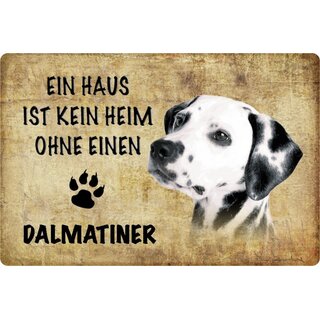 Schild Spruch "Haus kein Heim ohne Dalmatiner" Hund 20 x 30 cm 