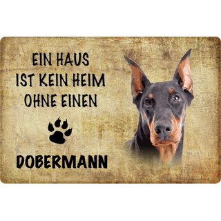 Schild Spruch "Haus kein Heim ohne Dobermann" Hund 20 x 30 cm 