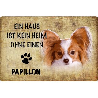 Schild Spruch "Haus kein Heim ohne Papillon" Hund 20 x 30 cm 