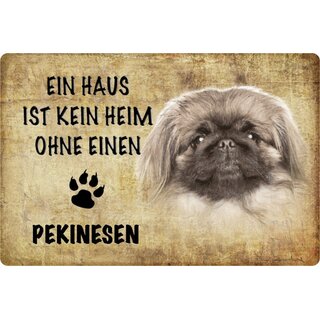 Schild Spruch "Haus kein Heim ohne Pekinesen" Hund 20 x 30 cm