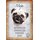 Schild Spruch "Mops, aufmerksam verspielt klug" Hund 20 x 30 cm