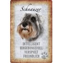 Schild Spruch "Schnauzer, intelligent...