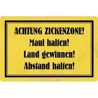 Schild Spruch "Achtung Zickenzone, Abstand Maul halten" 20 x 30 cm