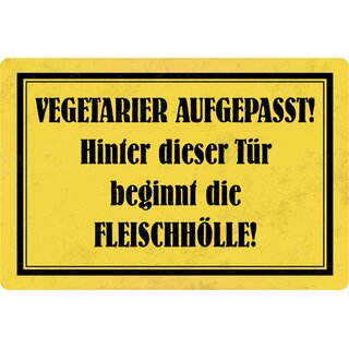 Schild Spruch "Vegetarier aufgepasst, hinter Tür Fleischhölle" 20 x 30 cm 
