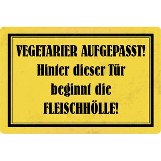 Schild Spruch "Vegetarier aufgepasst, hinter Tür Fleischhölle" 20 x 30 cm