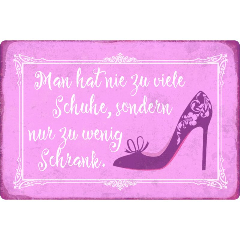 Man hat nie zu viele Schuhe sondern nur Metallschild Schrank Schild 