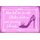 Schild Spruch "nie zu viele Schuhe, nur zu wenig Schrank" 20 x 30 cm
