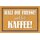 Schild Spruch "Halt Fresse und hol Kaffee" 20 x 30 cm