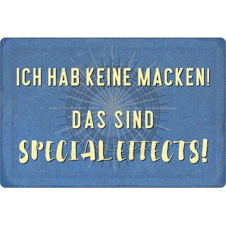 Schild Spruch "hab keine Macken, das sind special effects" 20 x 30 cm