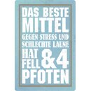 Schild Spruch "Mittel gegen Stress schlechte Laune...