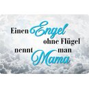 Schild Spruch "Engel ohne Flügel nennt man...