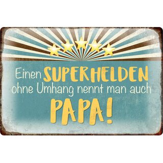 Schild Spruch "Superhelden ohne Umhang nennt man Papa" 20 x 30 cm 