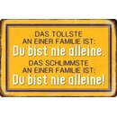 Schild Spruch "Tollste an Familie, bist nie alleine,...