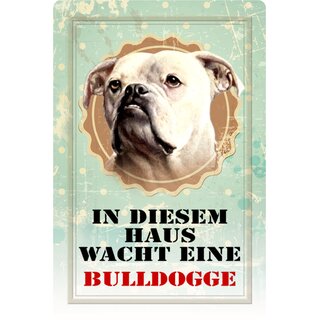 Schild Spruch "In diesem Haus wacht eine Bulldogge" 20 x 30 cm 