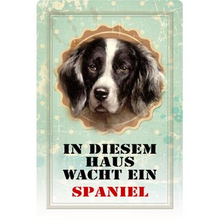 Schild Spruch "In diesem Haus wacht ein Spaniel" Hund 20 x 30 cm 