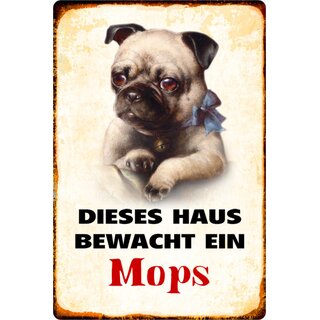 Schild Spruch "Dieses Haus bewacht ein Mops" Hund 20 x 30 cm