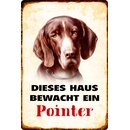 Schild Spruch "Dieses Haus bewacht ein Pointer"...