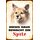 Schild Spruch "Dieses Haus bewacht ein Spitz" Hund 20 x 30 cm