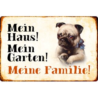 Schild Spruch "Mein Haus, Garten, Familie" Mops Hund 20 x 30 cm 
