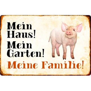 Schild Spruch "Mein Haus, Garten, Familie" Schwein 20 x 30 cm 