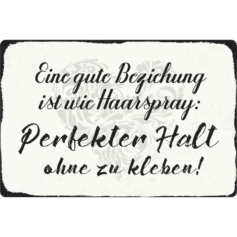 Schild Spruch "Beziehung wie Haarspray, Halt ohne kleben" 20 x 30 cm,
