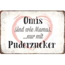 Schild Spruch "Omis sind Mamas, nur mit...