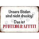 Schild Spruch "Unsere Böden nicht dreckig,...