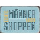 Schild Spruch "Echte Männer lassen...