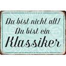 Schild Spruch "Du bist nicht alt, du bist ein...