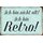 Schild Spruch "Ich bin nicht alt, ich bin retro" 20 x 30 cm