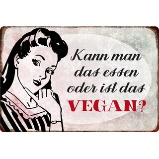 Schild Spruch "Kann man das essen oder ist das vegan" 20 x 30 cm 