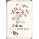 Schild Spruch "Gute Freunde, wenn Leben...