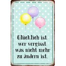 Schild Spruch "Glücklich, wer vergisst, nicht...