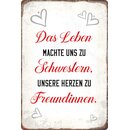 Schild Spruch "Leben machte Schwestern, Herzen...