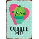Schild Spruch "Cuddle me" Kaktus Pflanze Herz...