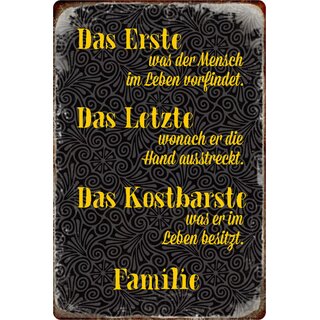 Schild Spruch "Erste vorfindet, Letzte ausstreckt, Kostbarste Familie" 20 x 30 cm