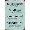 Schild Spruch "unmöglich sagte Angst, Risiko...