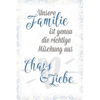 Schild Spruch "Unsere Familie Mischung aus Chaos & Liebe" 20 x 30 cm 