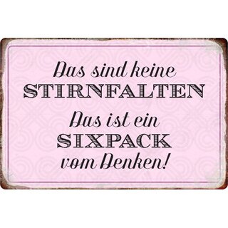 Schild Spruch "keine Stirnfalten, Sixpack vom Denken" 20 x 30 cm