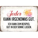 Schild Spruch "Jeder kann irgendwas gut, kann in...