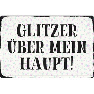 Schild Spruch "Glitzer über mein Haupt!" 20 x 30 cm 