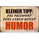 Schild Spruch "Kleiner Tipp, Passwort fürs...