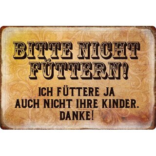 Schild Spruch "Bitte nicht füttern, nicht Ihre Kinder, danke" 20 x 30 cm 