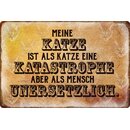 Schild Spruch "Meine Katze Katastrophe, als Mensch...