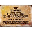 Schild Spruch "Meine Katze Katastrophe, als Mensch...