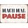Schild Spruch "Mach mal Pause" 20 x 30 cm