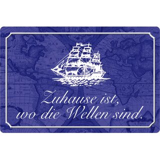 Schild Spruch "Zuhause ist wo die Wellen sind" Marine Schiff blau 20 x 30 cm 
