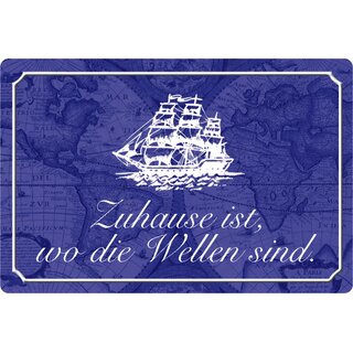 Schild Spruch "Zuhause ist wo die Wellen sind" Marine Schiff blau 20 x 30 cm