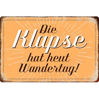 Schild Spruch "Die Klapse hat heut Wandertag" 20 x 30 cm 